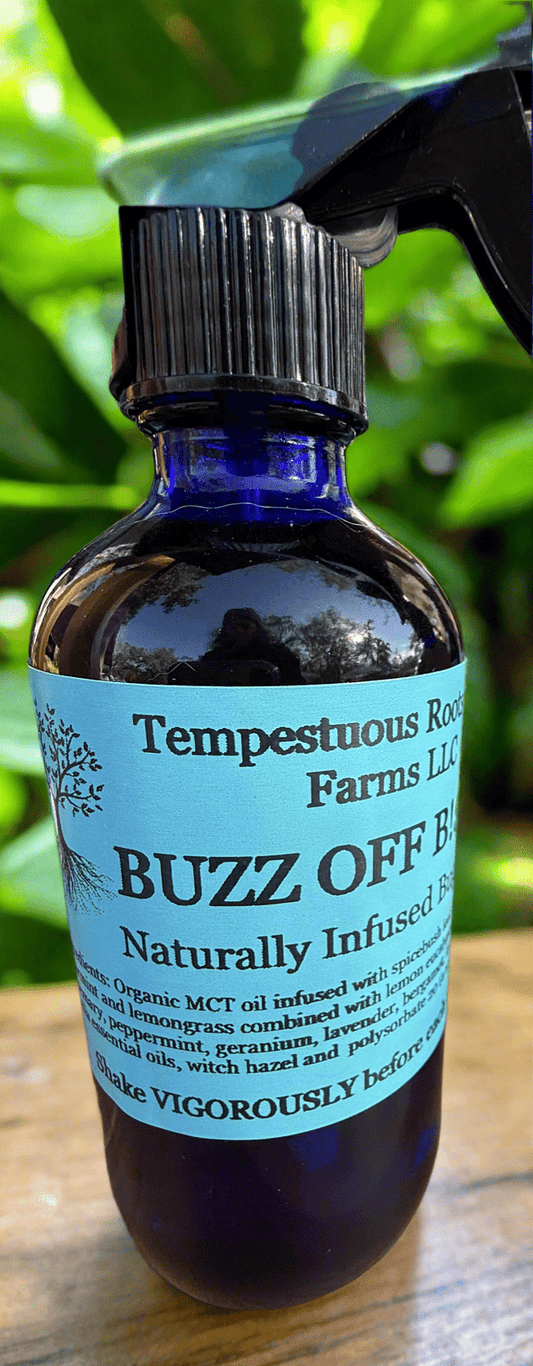 Buzz Off B!$CH!! - Tempestuous Roots Art & Farms LLC