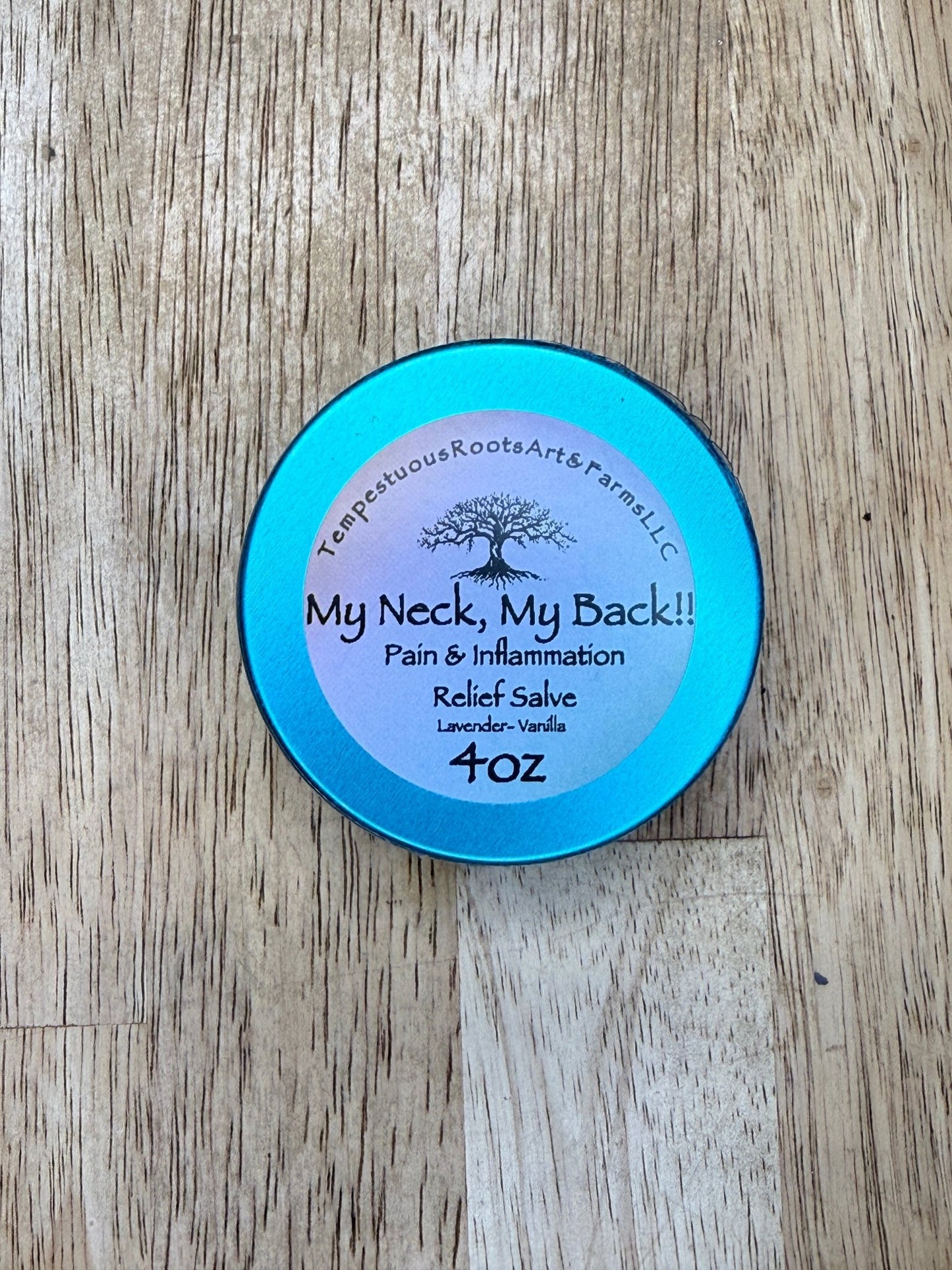 My Neck, My Back!!! All Natural Salve - Tempestuous Roots Art & Farms LLC