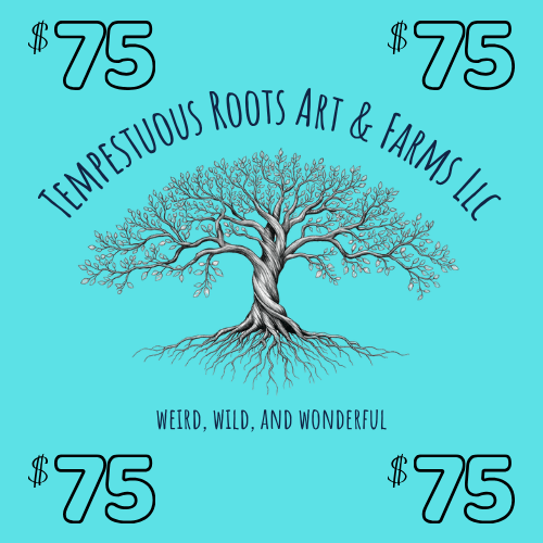 Tempestuous Roots Art & Farms Gift Card - Tempestuous Roots Art & Farms LLC